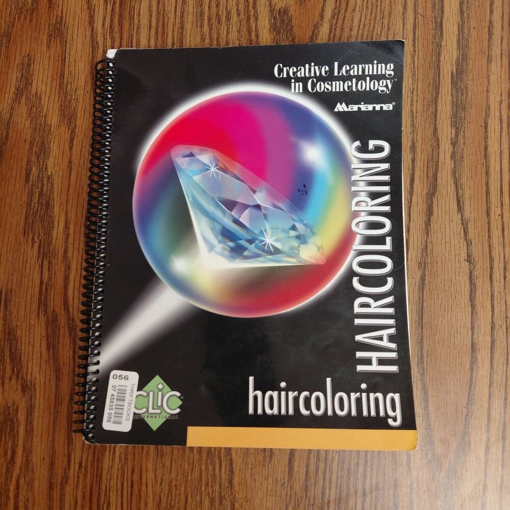 Haircoloring by Creative Learning In Cosmetology (2007, Spiral) See Description